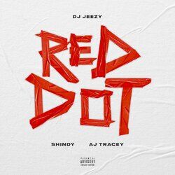 Cover of Red Dot (feat. Shindy & AJ Tracey)