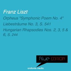 Cover of Blue Edition - Liszt: Orpheus "Symphonic Poem No. 4" & Hungarian Rhapsodies Nos. 2, 3, 5 & 6, S. 244