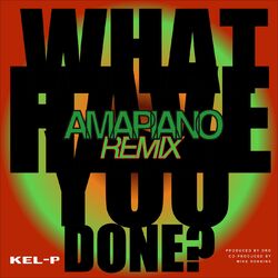 Cover of What Have You Done? (Amapiano Remix)