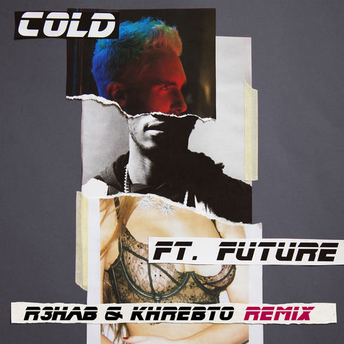 Cold - R3hab & Khrebto Remix by Maroon 5 - 102 BPM