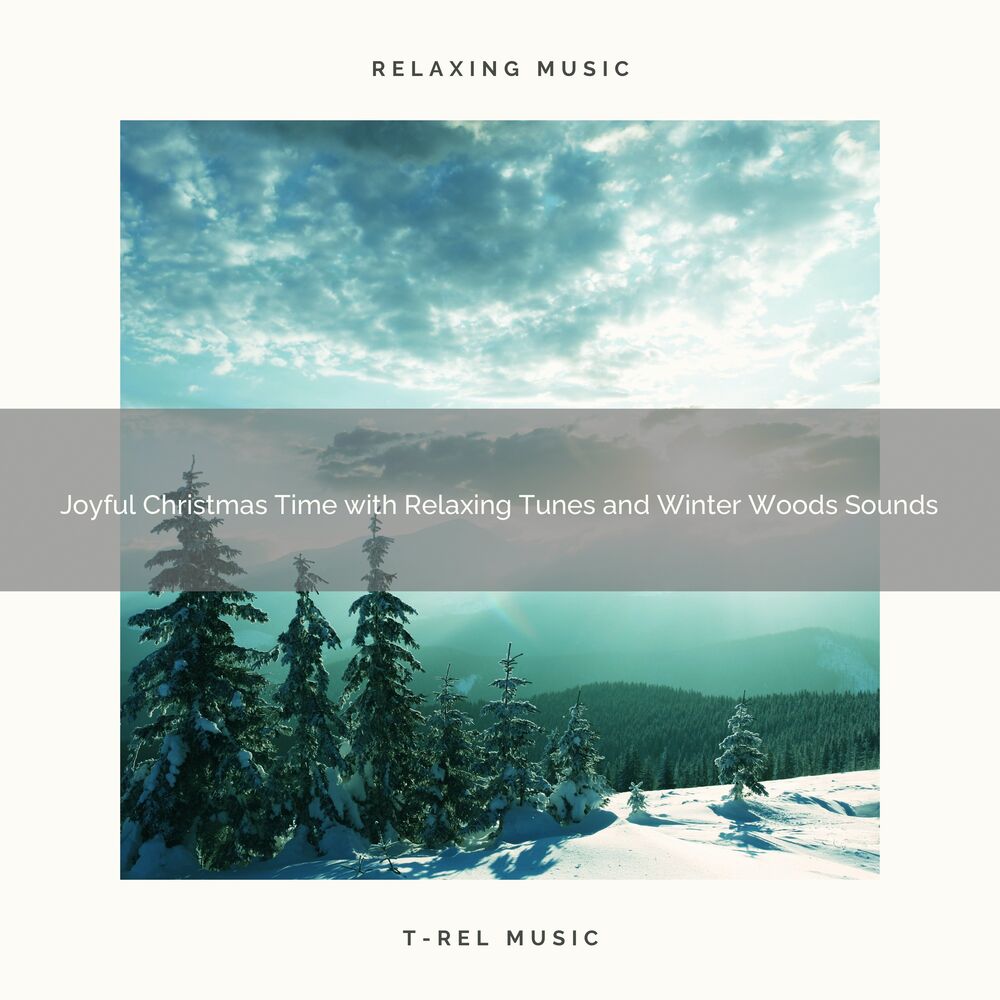 Picture of Joyful Christmas Time with Relaxing Tunes and Winter Woods Sounds