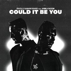 Cover of Could It Be You (feat. ANML KNGDM)