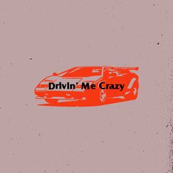 Cover of Drivin' Me Crazy