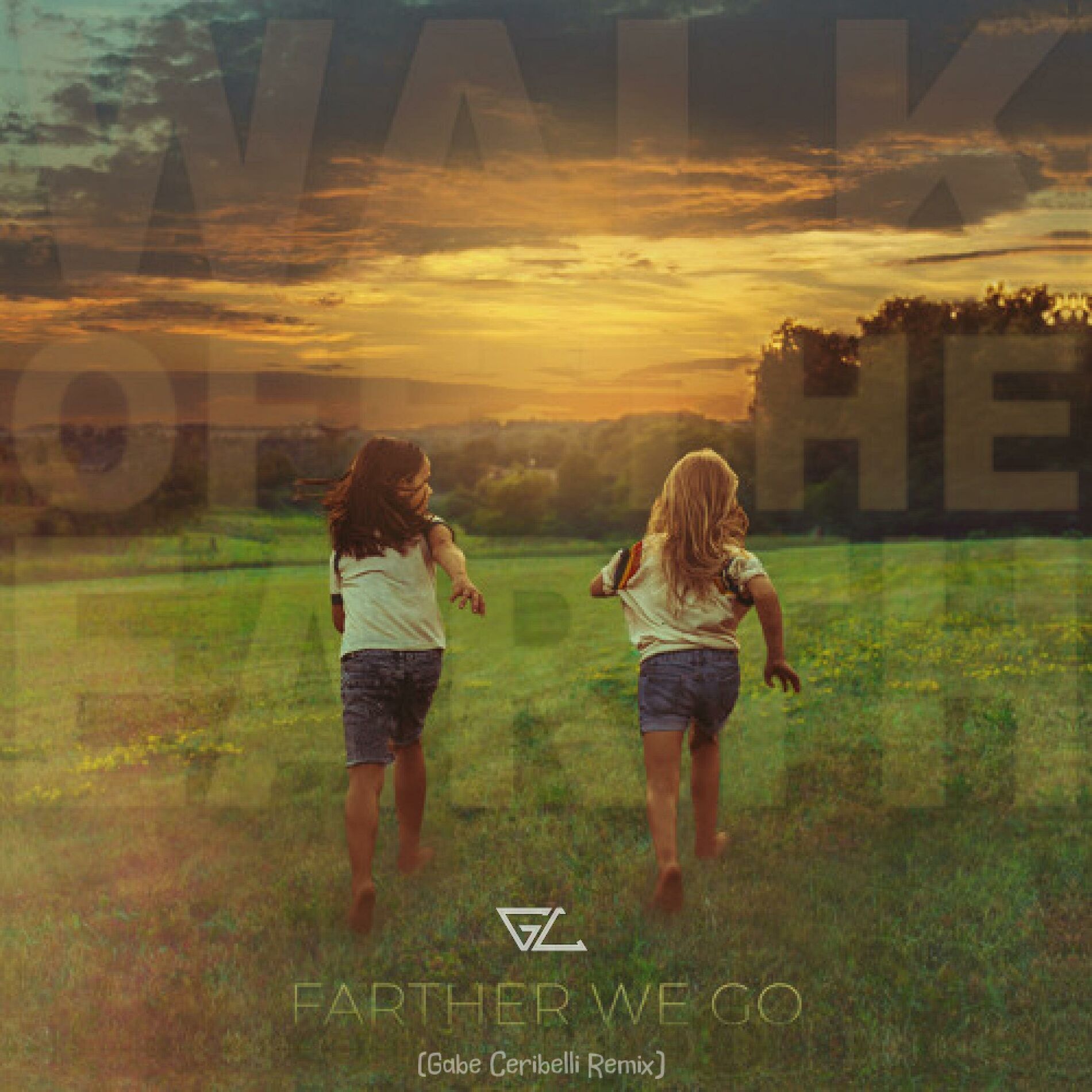 Album cover of Farther We Go (feat. Walk Off The Earth) [Gabe Ceribelli Remix]
