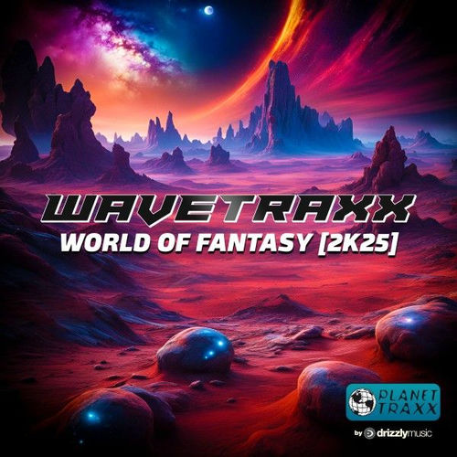 Wavetraxx - World of Fantasy (2K25) (2025) Wavetraxx - World of Fantasy (2K25) (2025)