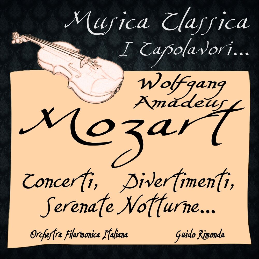 Picture of Mozart: Concerti, Divertimenti, Serenate Notturne... (Musica classica - i capolavori...)