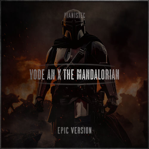 Vode An x The Mandalorian - Epic Version by Pianistec - 94 BPM