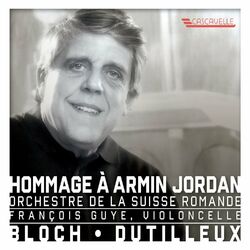 Cover of Bloch: Schelomo, B. 39 - Dutilleux: Tout un monde lointain - Hommage à Armin Jordan
