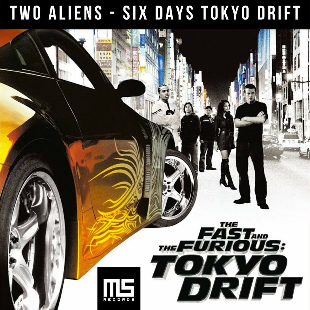 Two Aliens - Six Days Tokyo Drift | Deezer