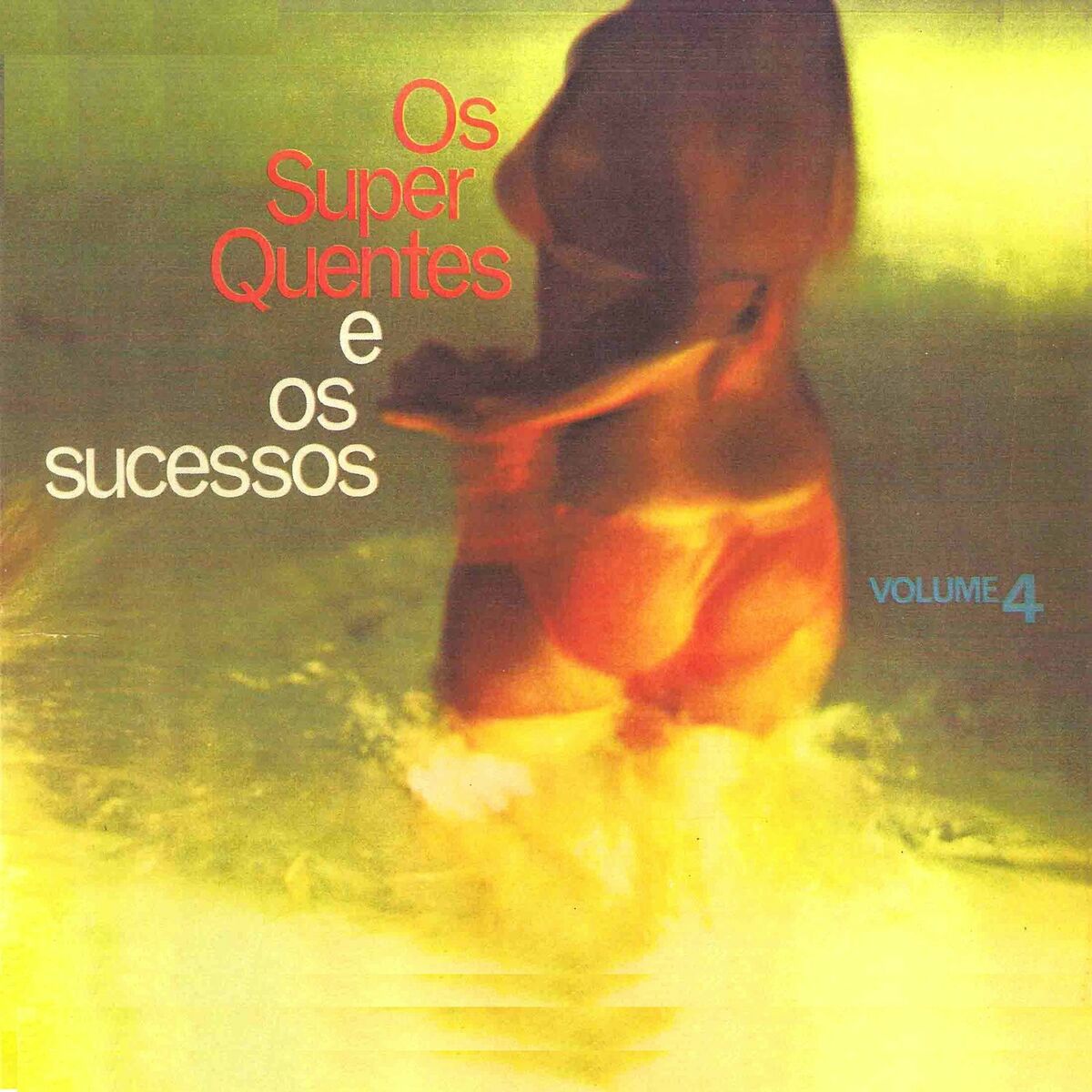 Album cover of Os Super Quentes e Os Sucessos, Vol. 4