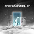 Grey Unknown - EP