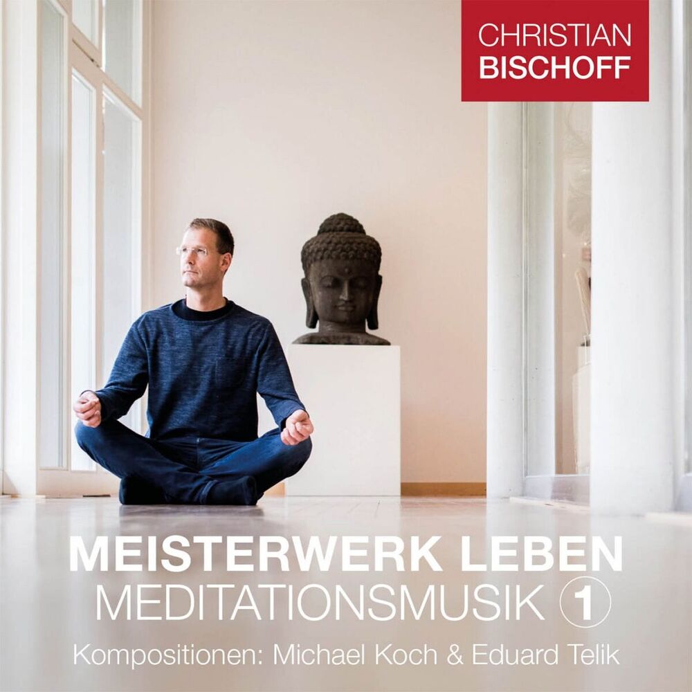 Picture of Christian Bischoff Meisterwerk Leben Meditationsmusik 1