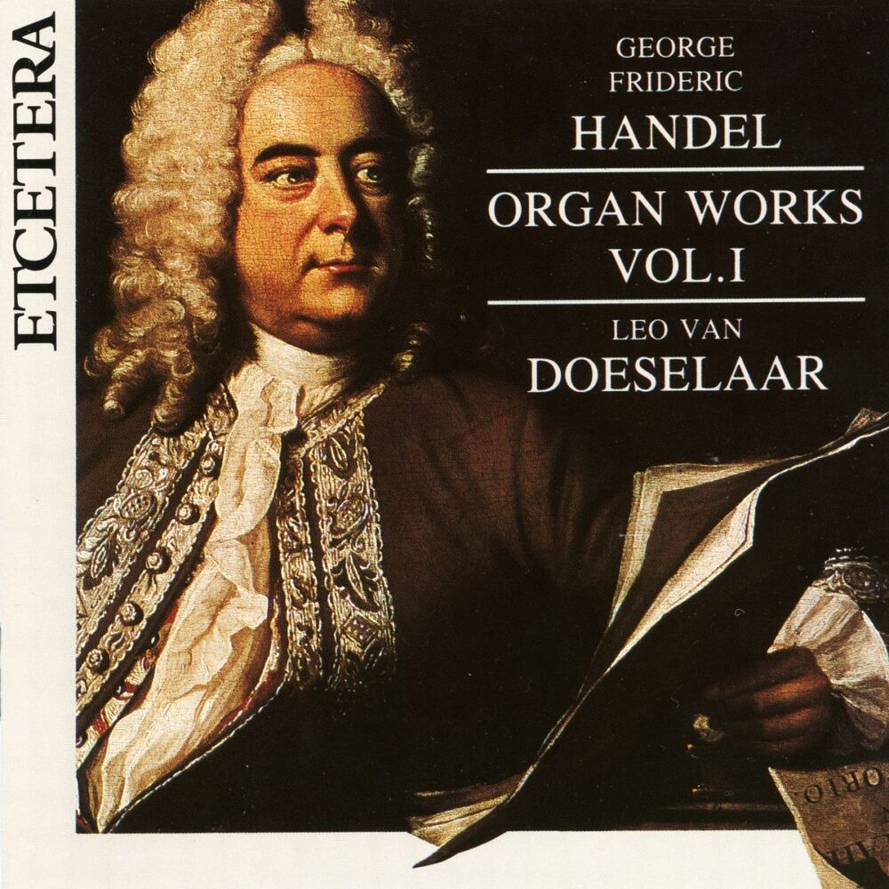 Picture of George Frideric Handel, Organ Works Vol 1