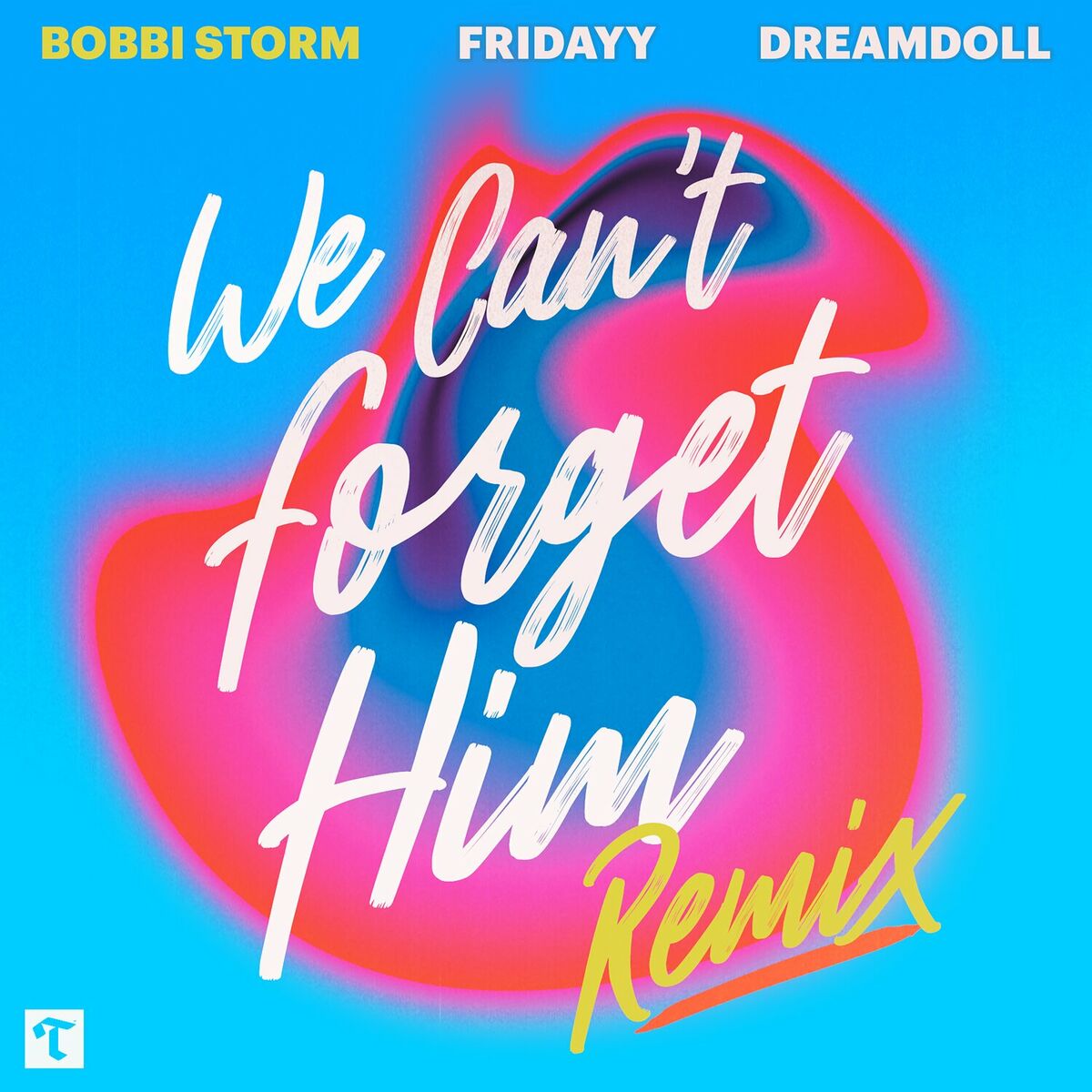 Album cover of We Can't Forget Him (Remix)
