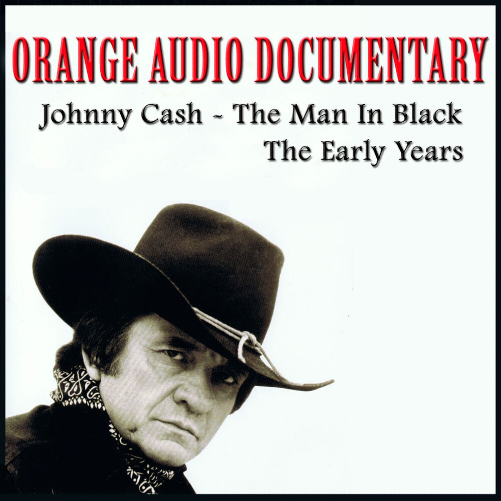 Picture of Orange Audio Documentary: Johnny Cash - The Man In Black; The Early Years