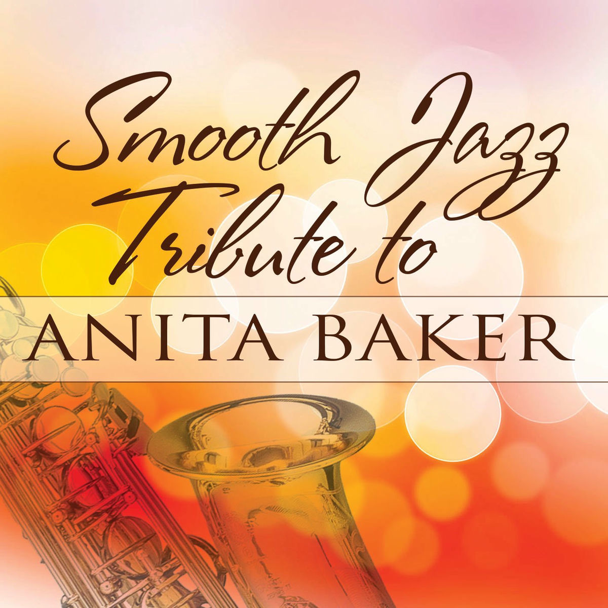 Album cover of Smooth Jazz Tribute to Anita Baker