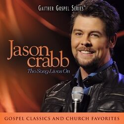 Cover of Jason Crabb: The Song Lives On (Live At The Loveless Barn in Nashville, TN/2011)