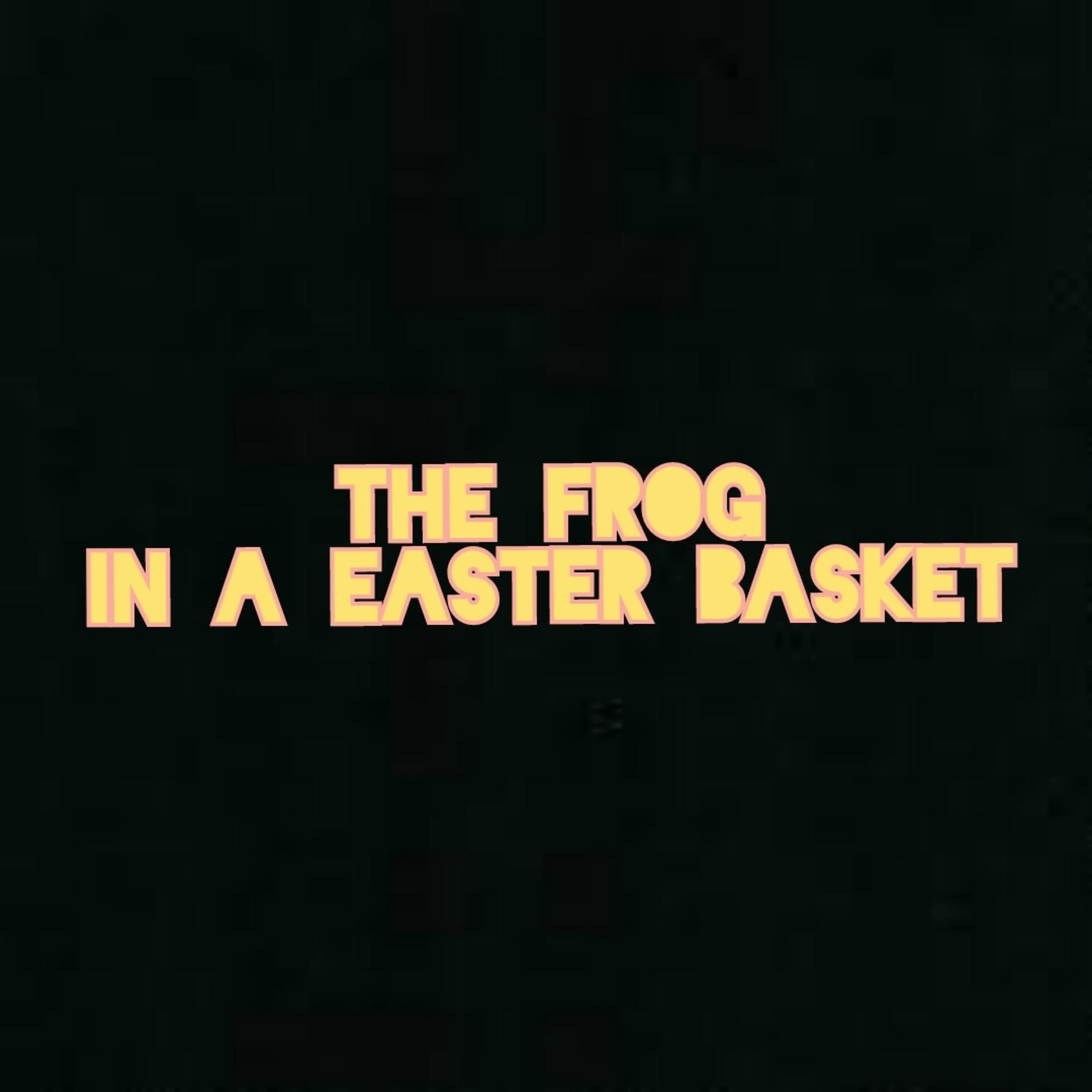 Album cover of the frog in a Easter basket