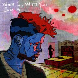 Cover of When I, When You