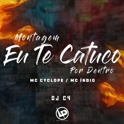 Cover of Montagem Eu Te Catuco por Dentro
