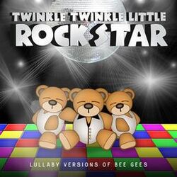 Cover of Lullaby Versions of Bee Gees