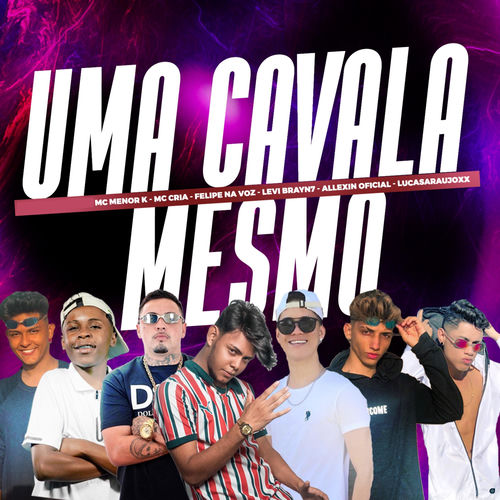 Uma Cavala Mesmo (Brega Funk)