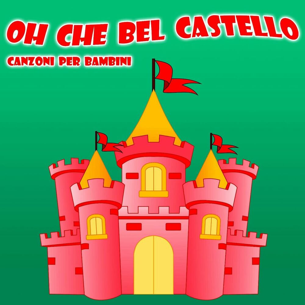 Picture of Oh Che Bel Castello - Canzoni Per Bambini
