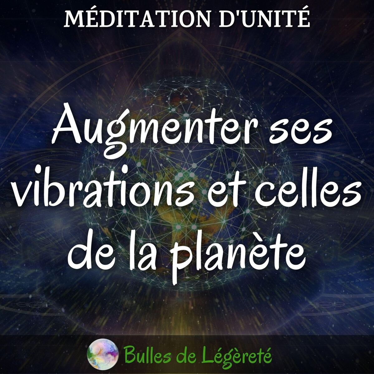 Album cover of Méditation d'unité, Augmenter ses vibrations et celles de la planète