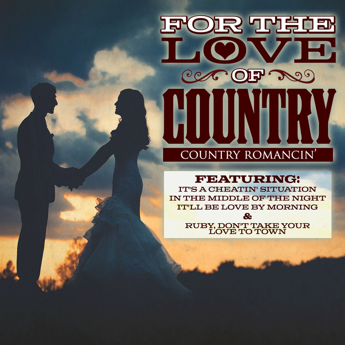 Album cover of For The Love of Country - Country Romancin'