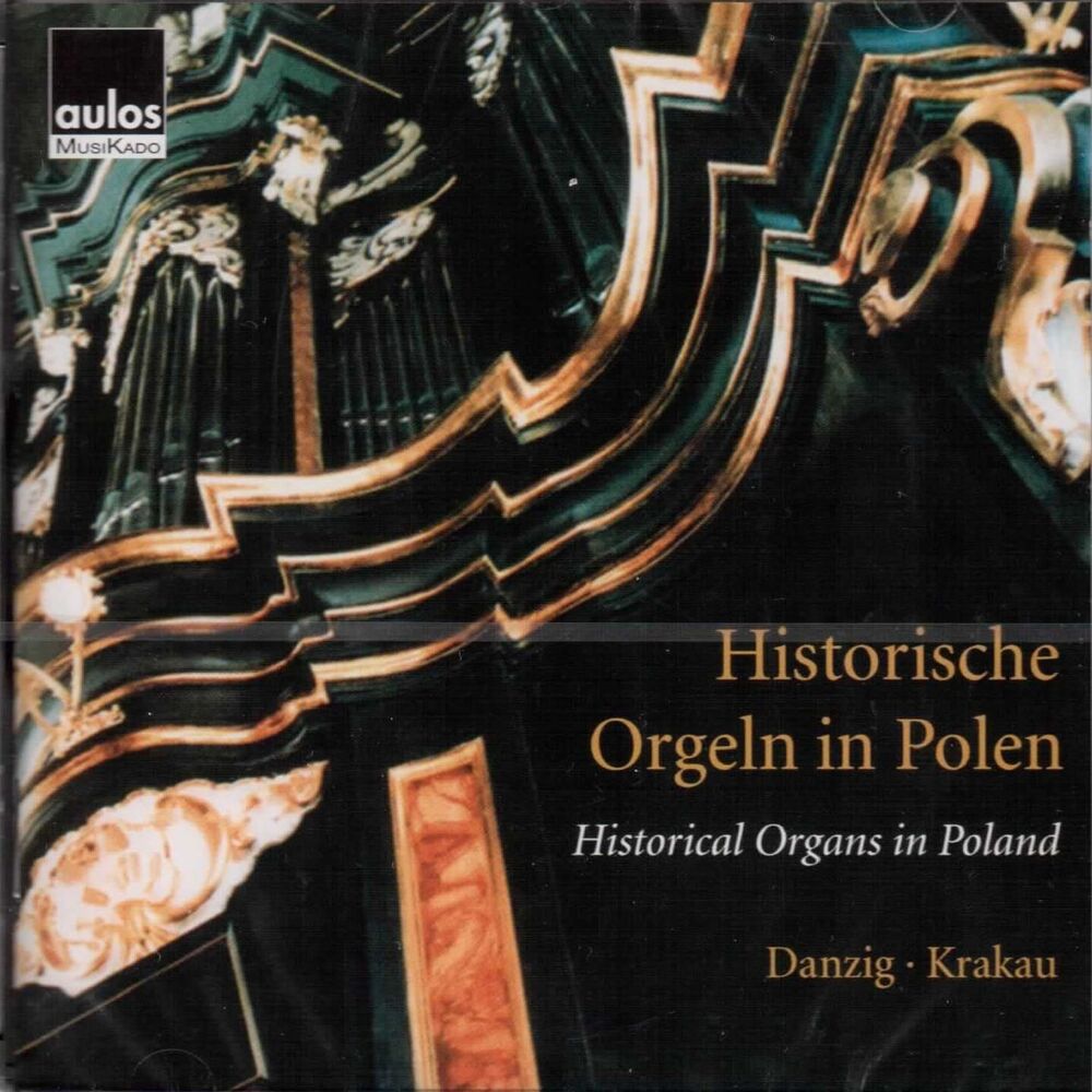 Picture of Historical Organs in Poland: Danzig & Krakau
