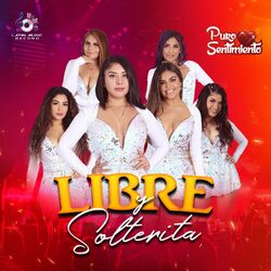 Cover of Libre y Solterita
