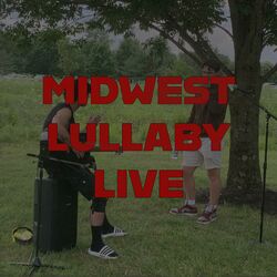 Cover of Midwest Lullaby (Live)