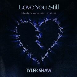 Cover of Love You Still (abcdefu romantic version)