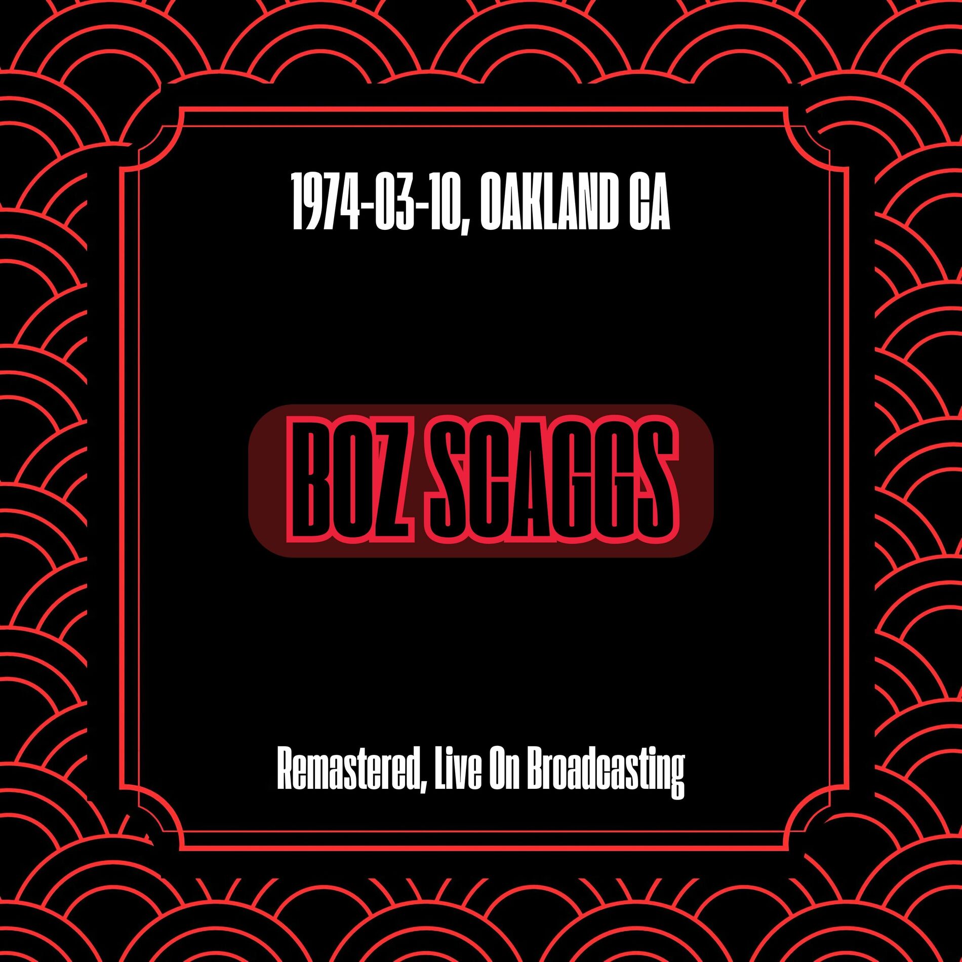 Album cover of 1974-03-10 - Oakland, CA (Remastered, Live On Broadcasting)