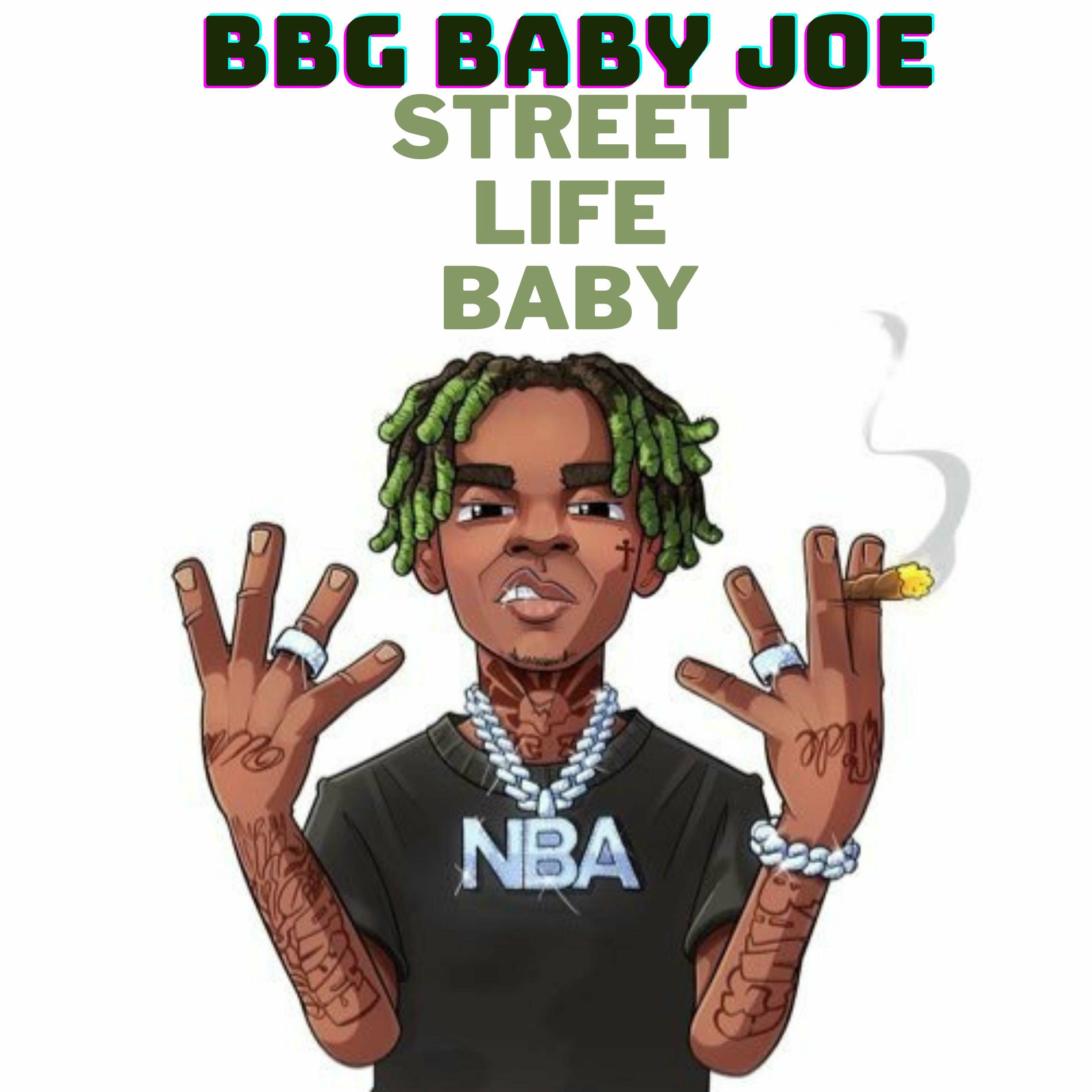 BBG Baby Joe - Street Life Baby | Deezer