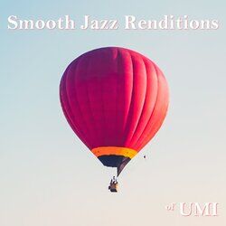 Cover of Smooth Jazz Renditions of UMI (Instrumental)