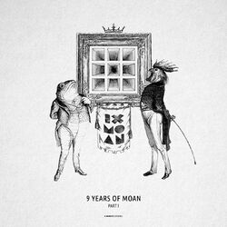 Cover of 9 Years of Moan Part 1