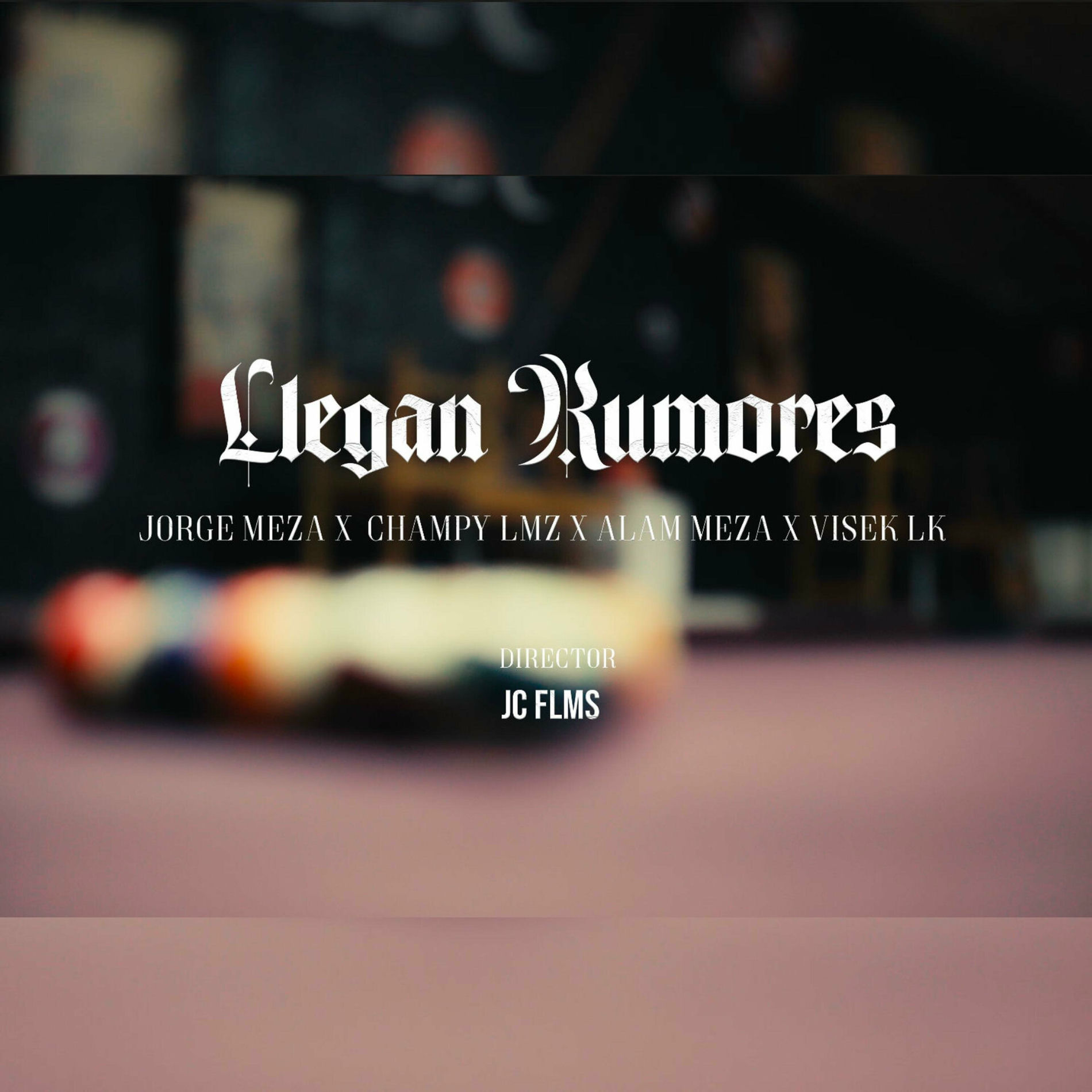 Album cover of Llegan Rumores (feat. Jorge Meza, Alam Meza, Champy lmz & Visek Lk)