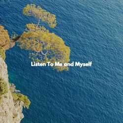 Cover of Listen To Me and Myself