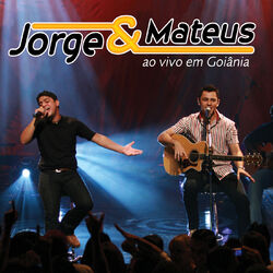 Cover of Jorge & Mateus Ao Vivo Em Goiânia (Ao Vivo Em Goiânia / 2007)
