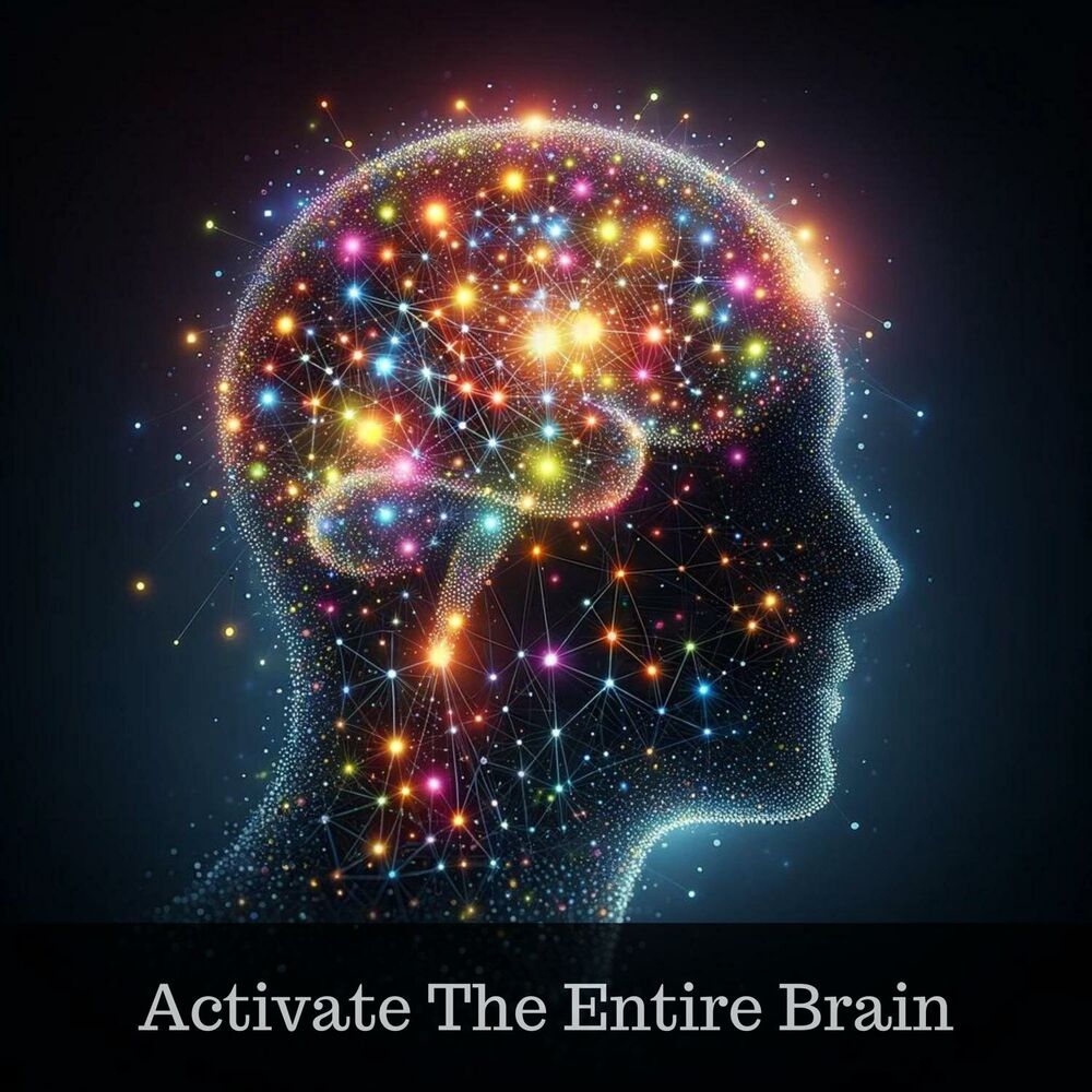 Picture of Activate The Entire Brain: Mind Body Balance, Unlock New Reality, Hemi Sync Your Existence