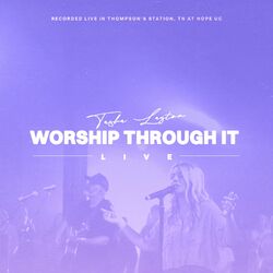 Cover of Worship Through It (Live from Hope UC)