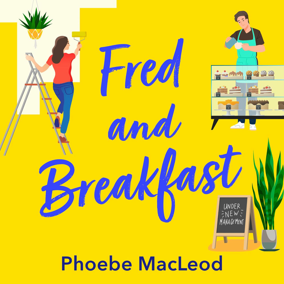 Album cover of Fred and Breakfast - A laugh-out-loud, feel-good romantic comedy from Phoebe MacLeod (Unabridged)