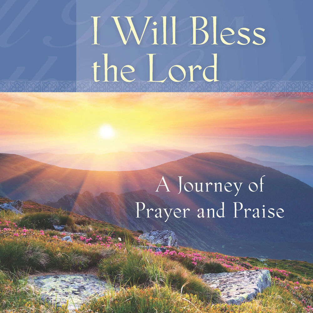Picture of I Will Bless the Lord