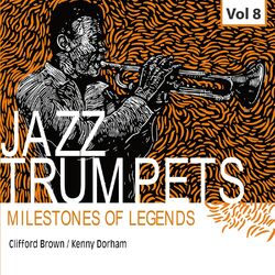 Cover of Milestones of Legends Jazz Trumpets, Vol. 8