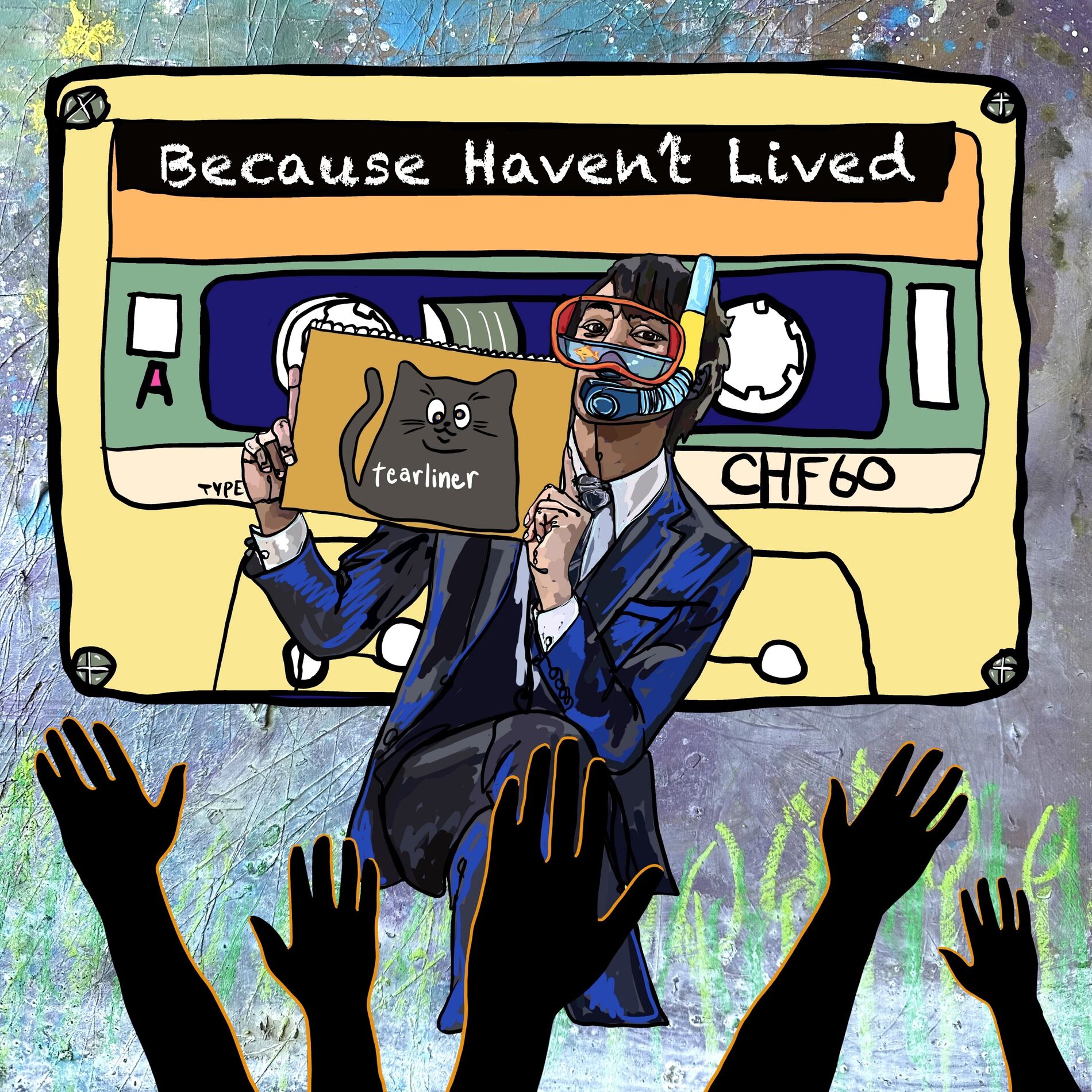 Album cover of Because Haven’t Lived