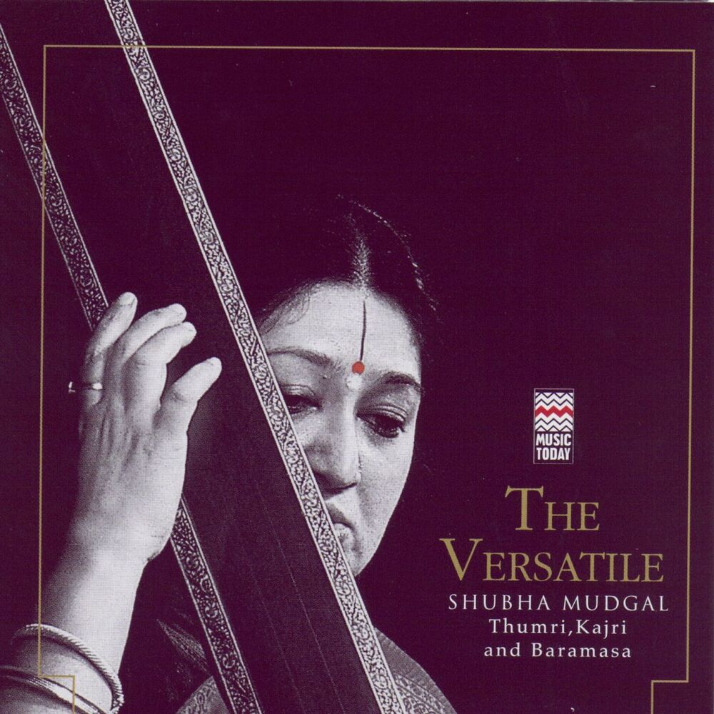 Picture of The Versatile Shubha Mudgal - Thumri, Kajri And Baramasa