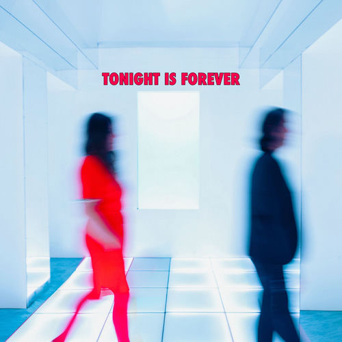 Tonight is Forever artwork