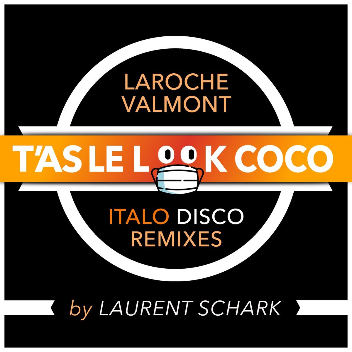 Album cover of T'as le look coco (Laurent Schark Italo Disco Remixes)