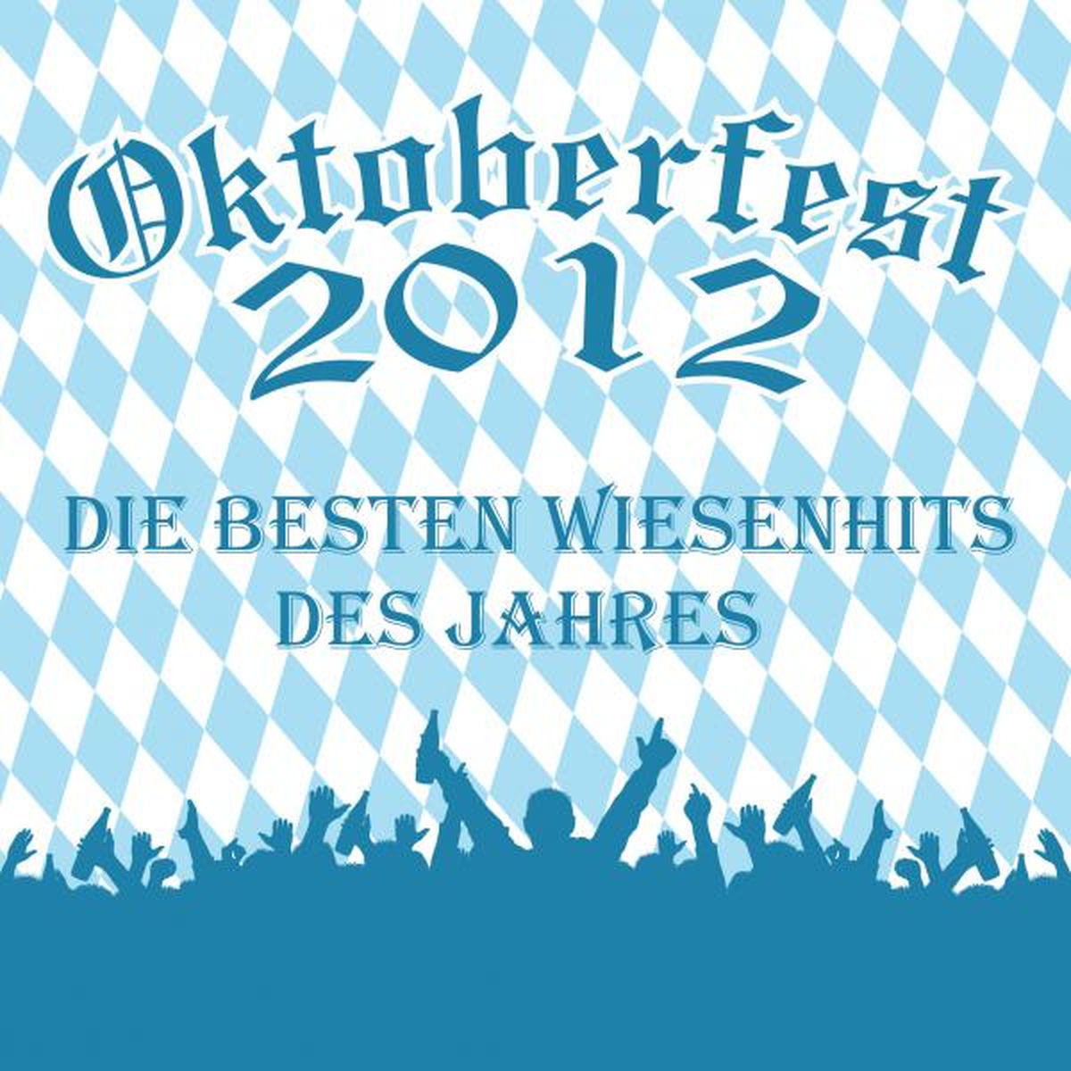 Album cover of Oktoberfest 2012 - Die besten Wiesenhits des Jahres